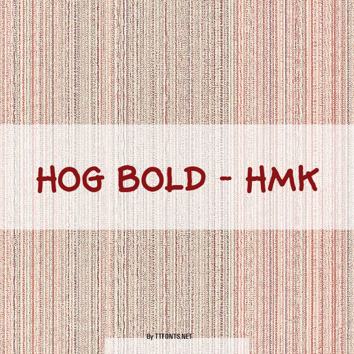 Hog Bold - HMK example